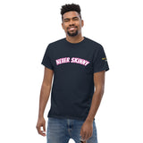 "Never Skinny" Men's heavyweight tee